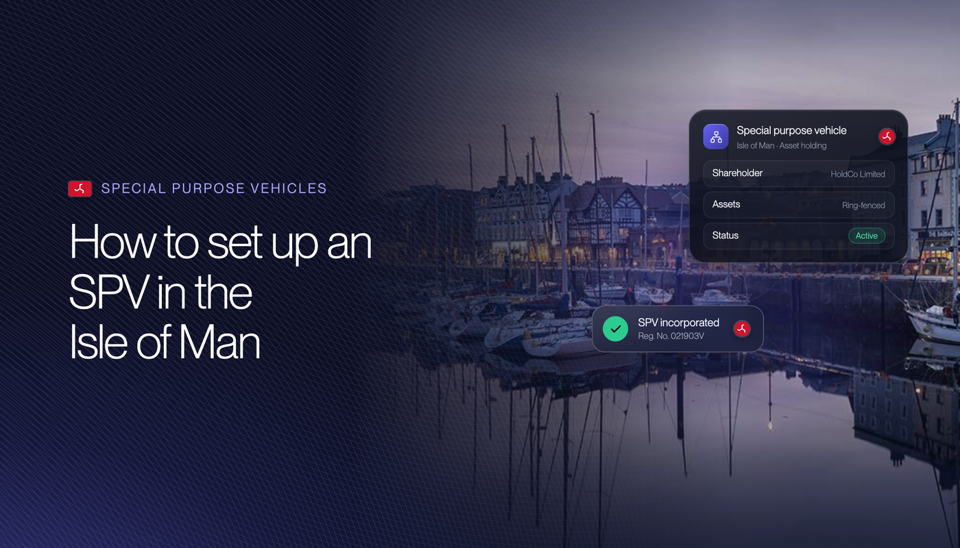 How to Set Up an SPV in the Isle of Man in 2026