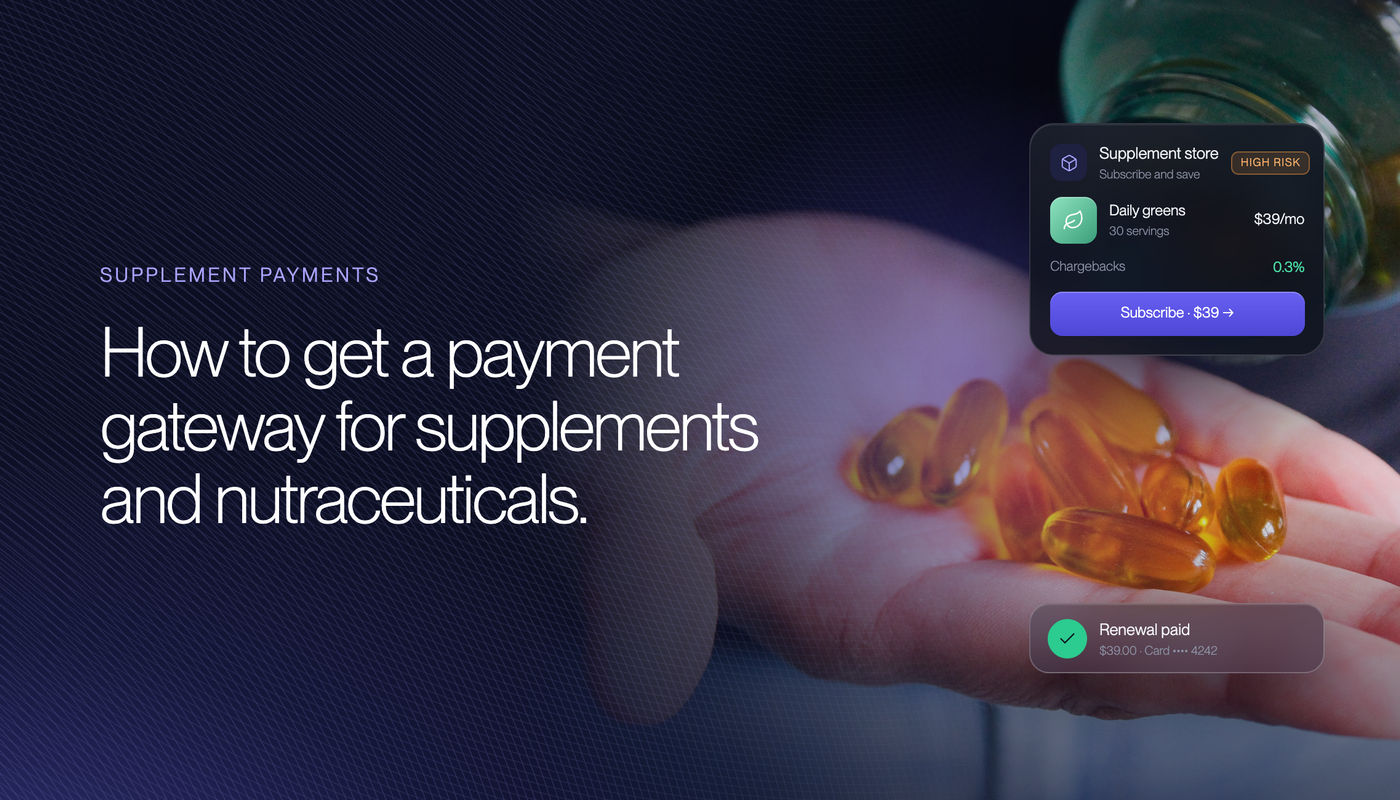 How to Get a Payment Gateway for Supplements and Nutraceuticals in 2026