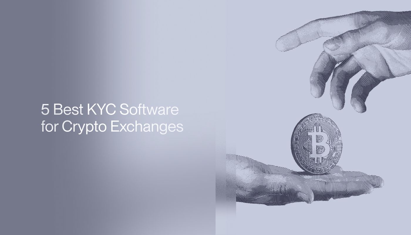 5 Best KYC Software for Crypto Exchanges (2026 Guide)