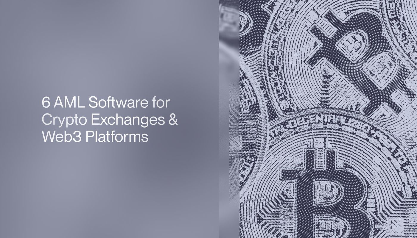 6 AML Software for Crypto Exchanges & Web3 Platforms