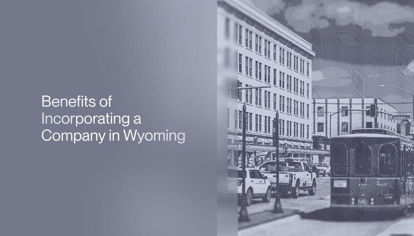 Benefits of Incorporating a Company in Wyoming in 2026 