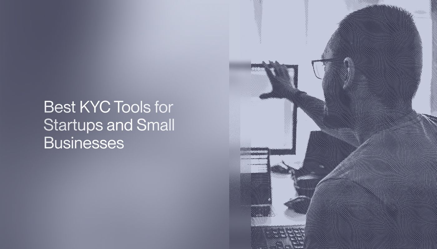 Best KYC Tools for Startups and Small Businesses