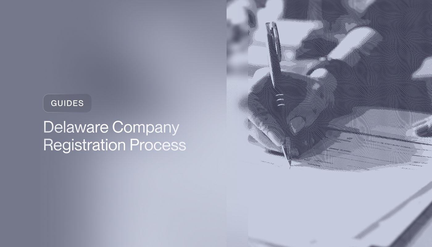 Delaware Company Registration Process (2026 Guide)