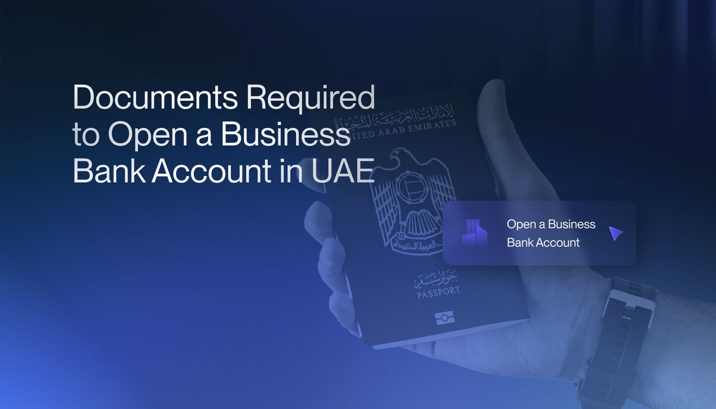 Documents Required to Open a Business Bank Account in UAE