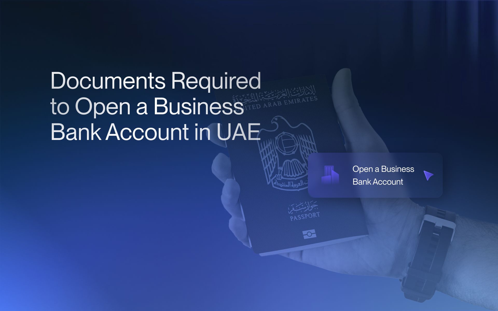 Documents Required to Open a Business Bank Account in UAE