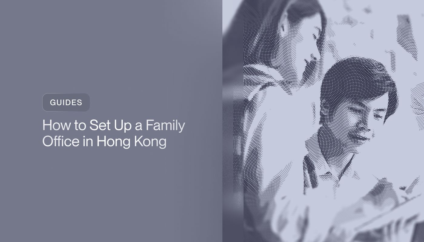 How to Set Up a Family Office in Hong Kong (2026)
