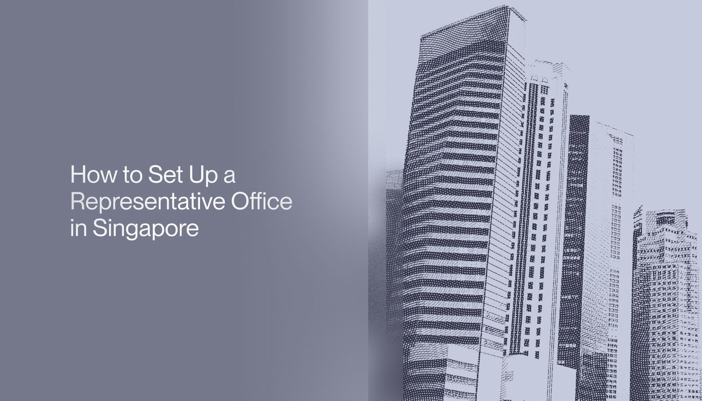 How to Set Up a Representative Office in Singapore 