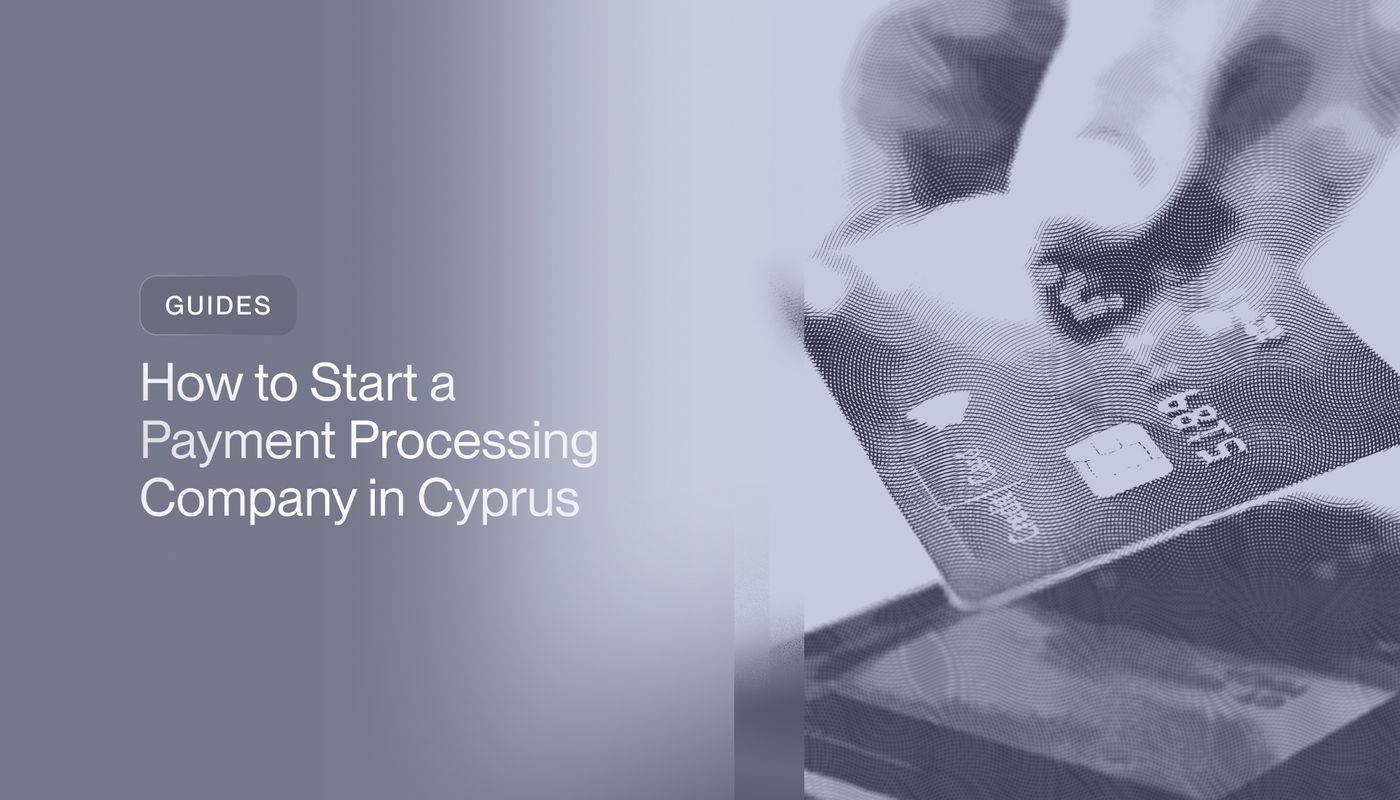 How to Start a Payment Processing Company in Cyprus