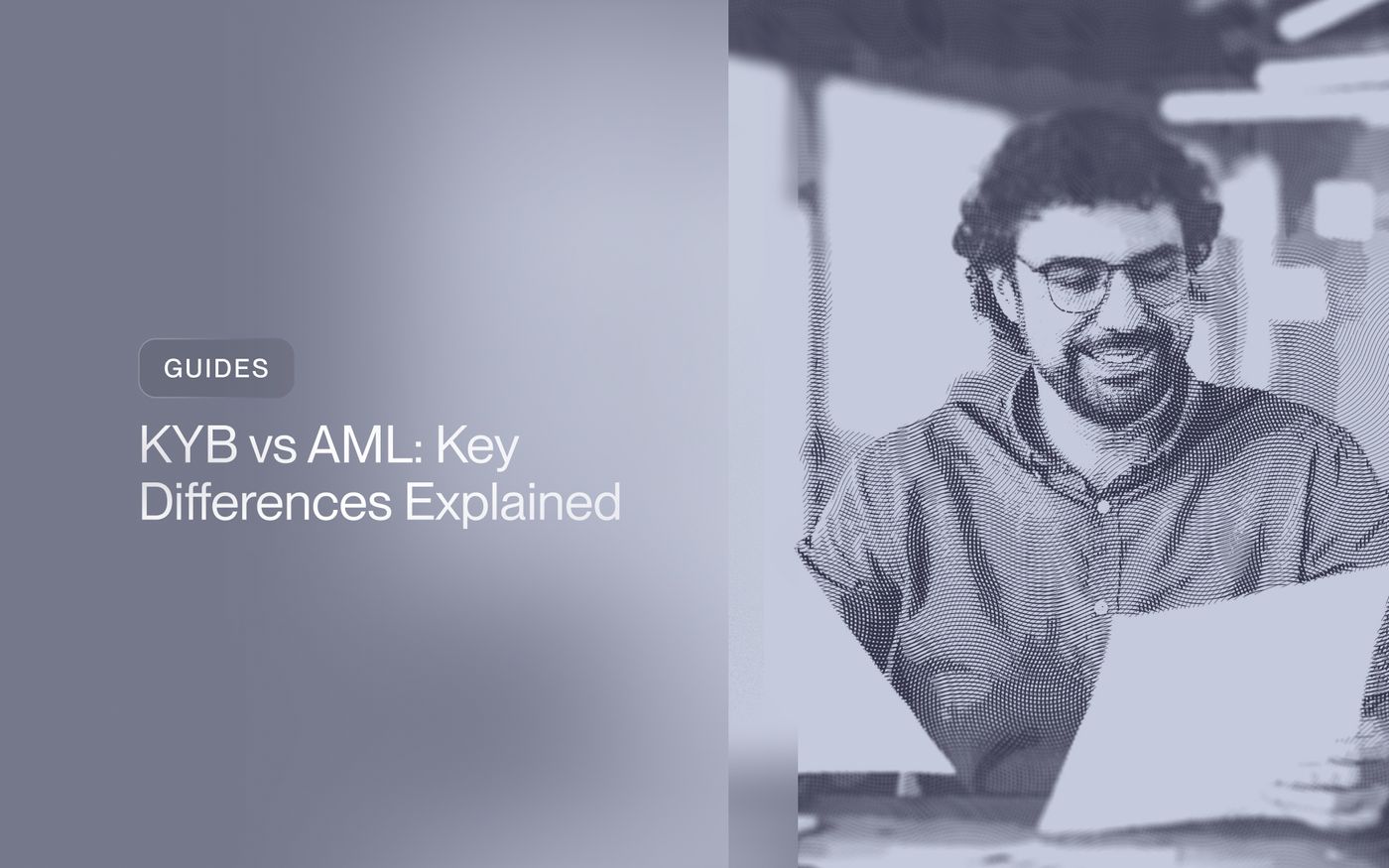 KYB vs AML: Key Differences Explained
