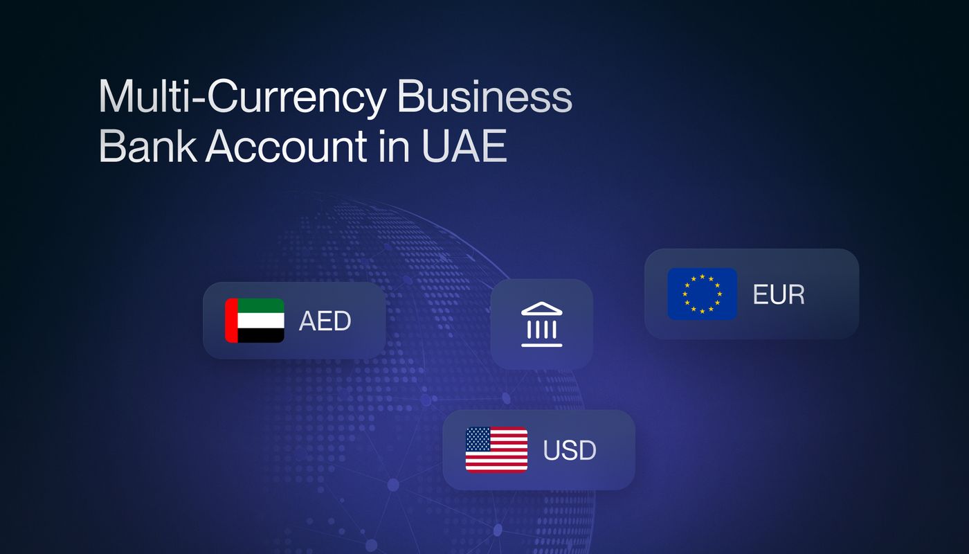 Open a Multi-Currency Business Bank Account in UAE