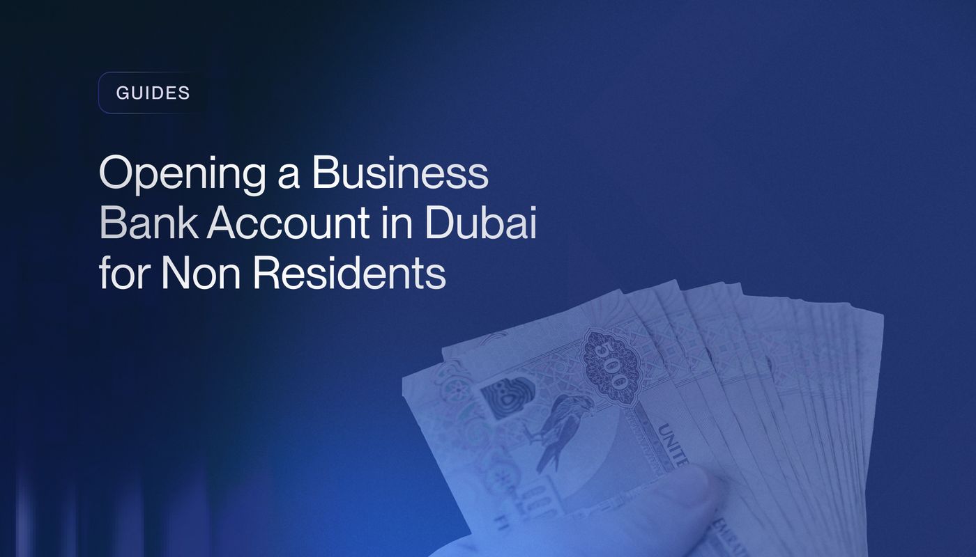 Opening a Business Bank Account in Dubai for Non Residents