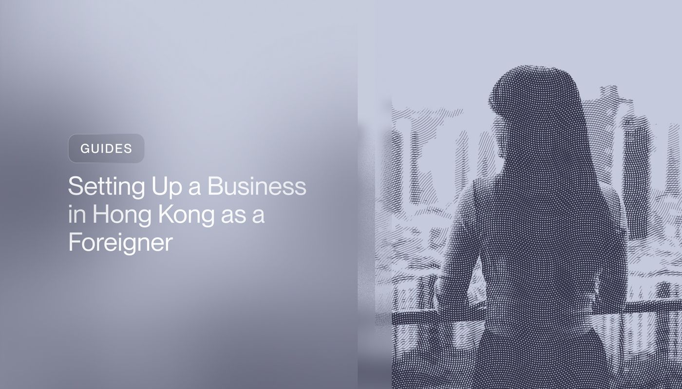 Setting Up a Business in Hong Kong as a Foreigner 