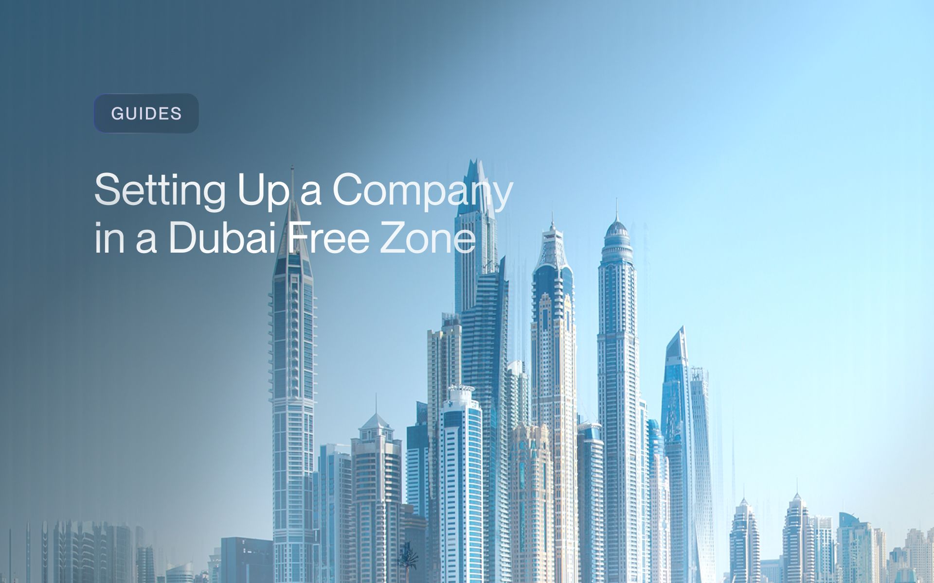 Dubai Freezone Company Formation - The Ultimate Guide 2026