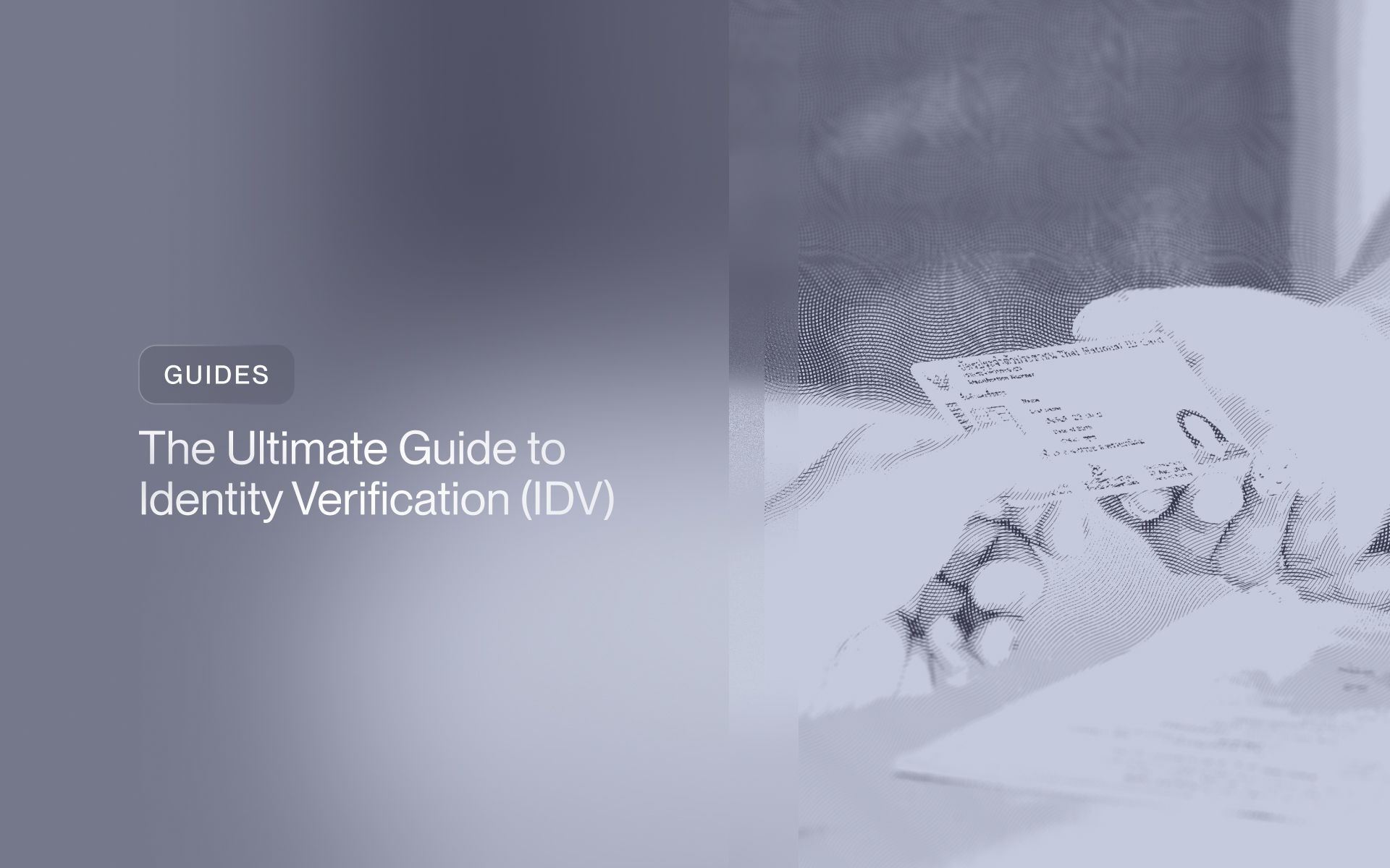 The Ultimate Guide to Identity Verification (IDV)