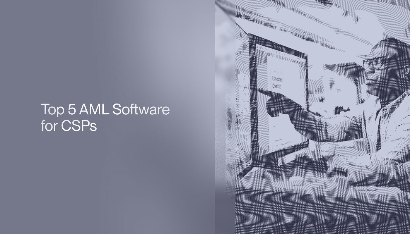 Top 5 AML Software for CSPs in 2026