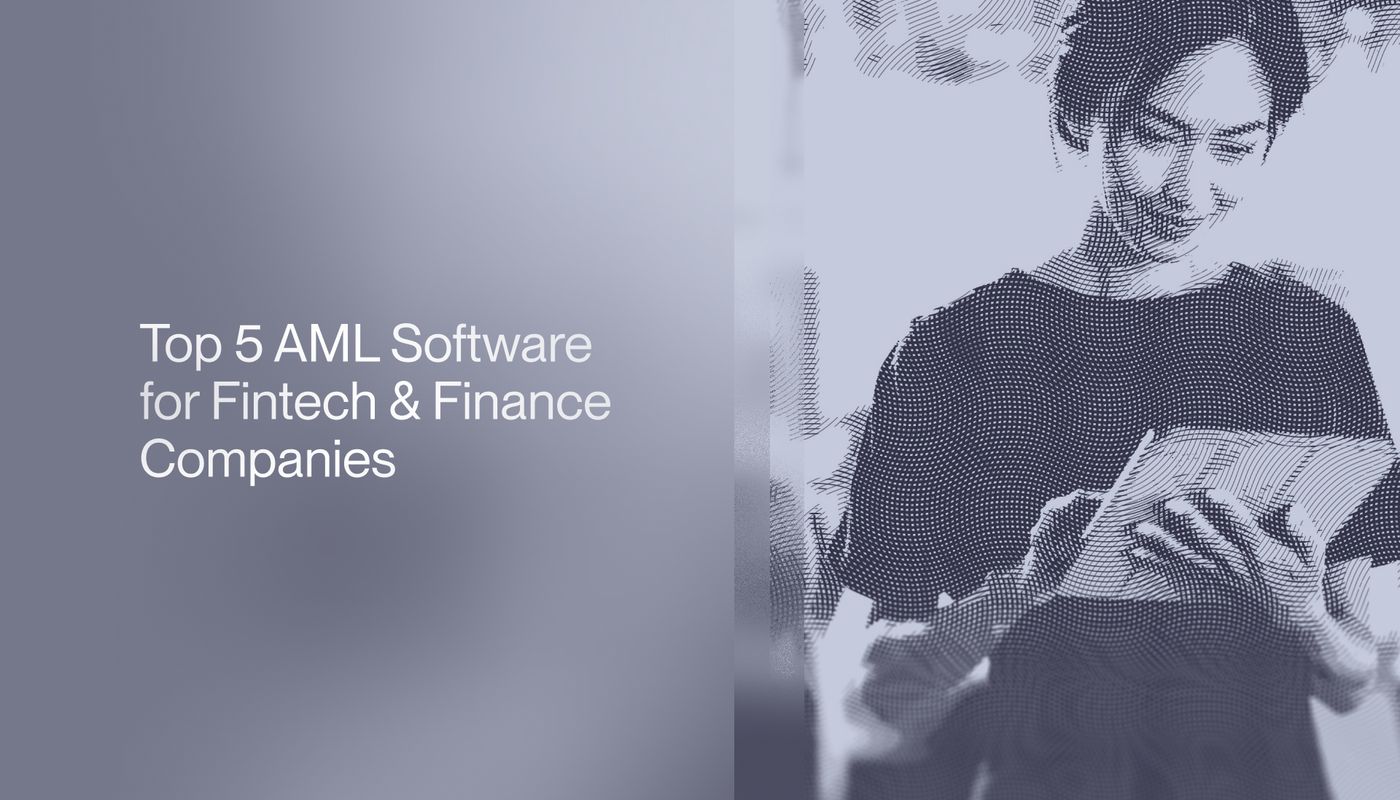 Top 5 AML Software for Fintech & Finance Companies 