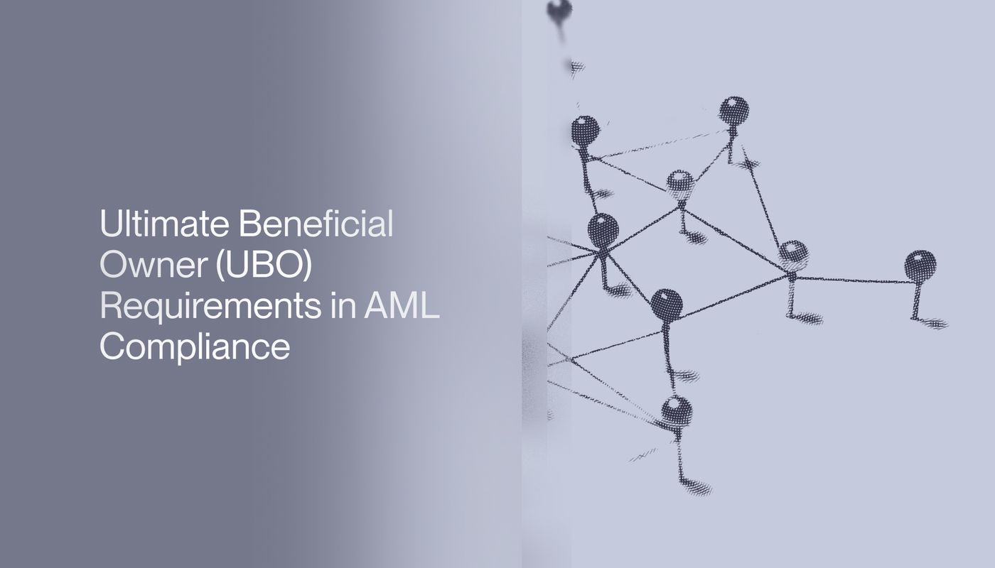 Ultimate Beneficial Owner (UBO) Requirements in AML Compliance